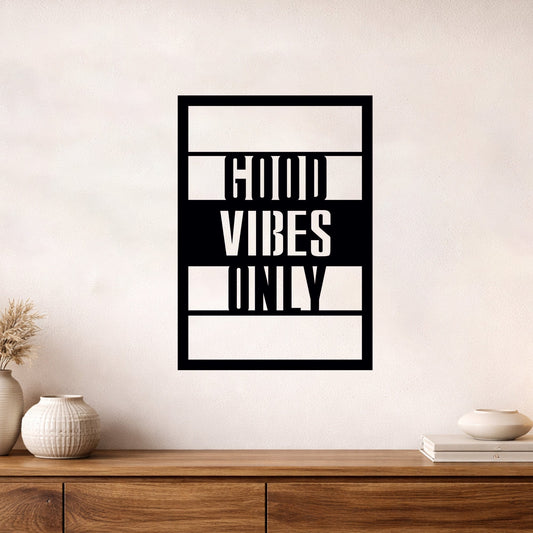 Good Vibes Only Yazılı Modern Siyah Metal Duvar Tablosu